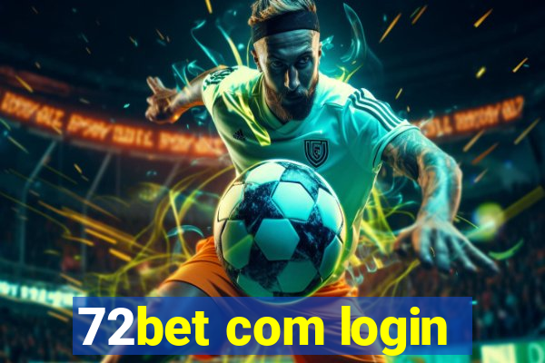 72bet com login